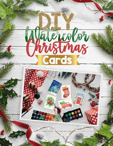 Do-it-yourself Watercolor Xmas Playing cards: 10 effortless basic diy watercolor christmas gift card types – Selfmade Crafts