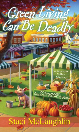 Green Dwelling Can Be Lethal (A Blossom Valley Thriller E book 3)