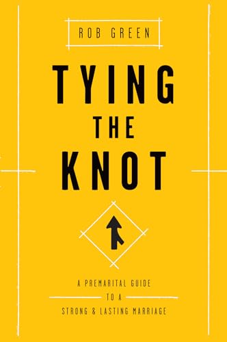 Tying the Knot: A Premarital Guideline to a Potent and Lasting Relationship