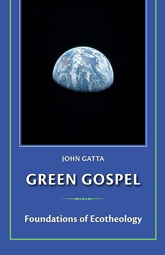Inexperienced Gospel: Foundations of Ecotheology